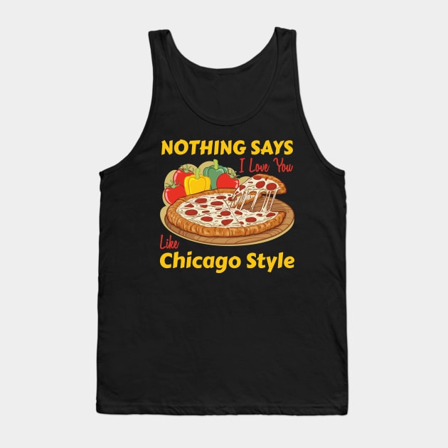 Nothing Says I Love You Like Chicago Style Tank Top by OffTheDome